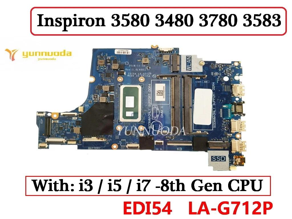 LA-G712P DELL Inspiron 3580 3480 3780 3583 Ʈ  , i3 i5 i7-8th Gen CPU ED54 DDR4 100% ׽Ʈ Ϸ